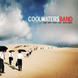 Cool Waters Band : The Day They All Resigned (2009)